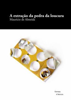 a extração da pedra da loucura (ebook)-mauricio de almeida-9788567080529