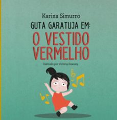 guta garatuja em: o vestido vermelho (ebook)-karina simurro-9788569840329