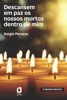 descansem em paz os nossos mortos dentro de mim (ebook)-sergio perazzo-9788571832329