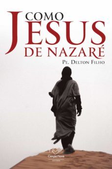 como jesus de nazare (ebook)-padre delton filho-9788576776529