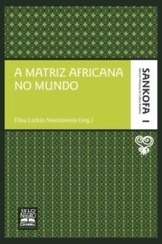 a matriz africana no mundo (ebook)-elisa larkin nascimento-9788584550029