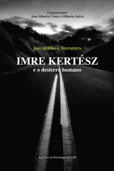 imre kertesz e o desterro humano (ebook)-gilberto safra-gyuri varil-jose alberto cotta-9788586736629