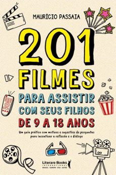 201 filmes para assistir com seus filhos de 9 a 18 anos (ebook)-maurício passaia-9788594554529
