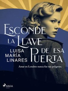 esconde la llave de esa puerta (ebook)-luisa maría linares-9788727295329