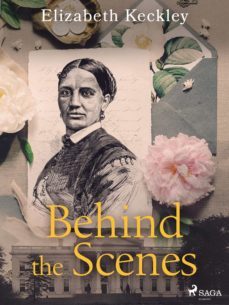 behind the scenes (ebook)-elizabeth keckley-9788728171929