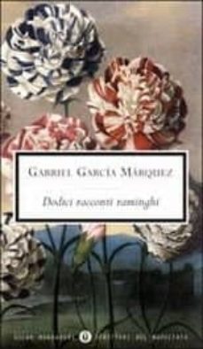 dodici racconti raminghi-gabriel garcia marquez-9788804535829