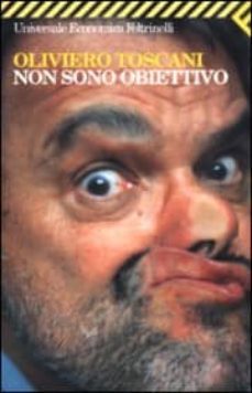 non sono obiettivo-oliviero toscani-9788807816529