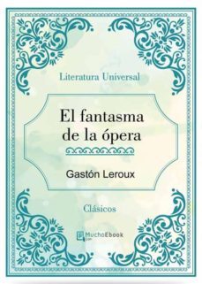 el fantasma de la opera (ebook)-gaston leroux-9788826056029