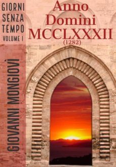 anno domini mcclxxxii (1282)-9788826078229