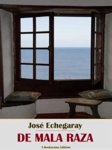 de mala raza (ebook)-jose echegaray-9788835895329