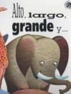 alto, largo, grande y (animales gigantes desplegables)-9788877031129