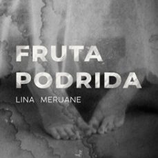fruta podrida (audiolibro)-lina meruane-9789152112229