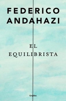 el equilibrista (ebook)-federico andahazi-9789502818429