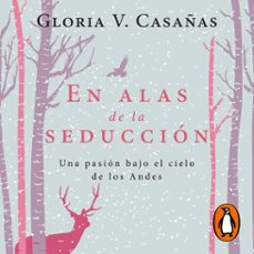 en alas de la seduccion (audiolibro)-gloria v. casañas-9789506446529