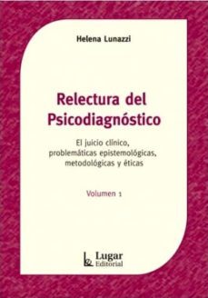 relectura del psicodiagnostico. el juicio clinico, problematicas epistemologicas, metodologicas y eticas-9789508925329