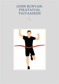 pikataival taivaaseen (ebook)-john bunyan-9789528079729