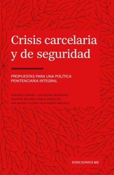 crisis carcelaria y de seguridad (ebook)-hernán larraín-agustín walker-valentina avendaño-9789561434929