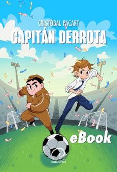 capitan derrota (ebook)-cristóbal pacart-9789566420729