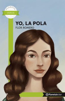 yo, la pola - planeta lector (ebook)-flor romero-9789584264329