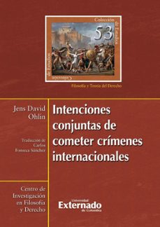 intenciones conjuntas de cometer crimenes internacionales (ebook)-jens david ohlin-9789585060029