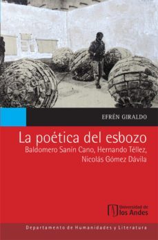 la poetica del esbozo (ebook)-efren giraldo-9789586959629