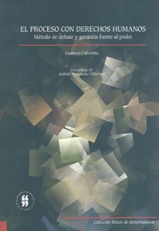 el proceso con derechos humanos. metodo de debate y garantia frente al poder (ebook)-gustavo calvinho-9789587382129