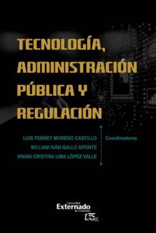 tecnologia  administracion publica y regulacion (ebook)-luis ferney moreno castillo-william ivan gallo aponte-vivian cristina lima lopez valle-9789587906929