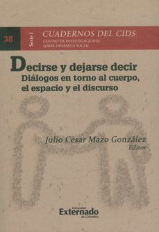 decirse y dejarse decir (ebook)-julio césar mazo gonzález-9789587909029