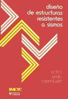 diseño de estructuras resistentes a sismos-emilio rosenblueth-9789681836429