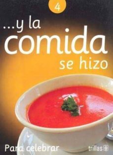 ... y la comida se hizo 4. para celebrar-beatriz fernandez-9789682440229