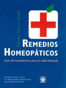 remedios homeopaticos: guia de tratamientos para la salud integra l-trevor smith-9789684611429