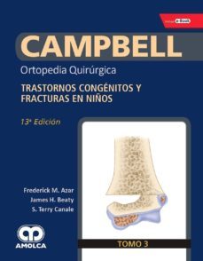 campbell ortopedia quirurgica (tomo 3): trastornos congenitos y fractuars en niños + e-book, referencias y videos-9789804300929