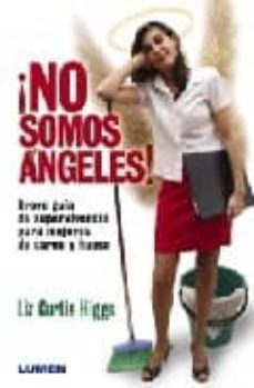 no somos angeles-liz curtis higgs-9789870007029