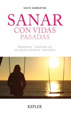 sanar con vidas pasadas (ebook)-sarita sammartino-9789873881329