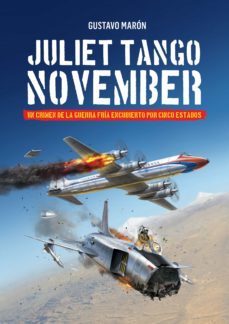 juliet tango november (ebook)-gustavo maon-9789874723529