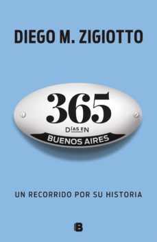 365 dias en buenos aires (ebook)-diego m. zigiotto-9789877800029