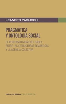 pragmatica y ontologia social (ebook)-leandro paolicchi-9789878142029
