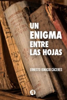 un enigma entre las hojas (ebook)-ernesto ignacio caceres-9789878704029