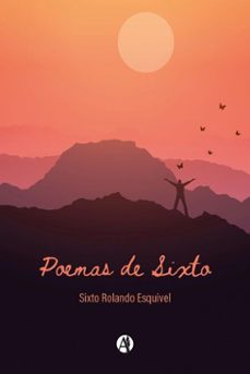 poemas de sixto (ebook)-sixto rolando esquivel-9789878720029