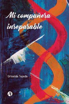 mi compañera inseparable (ebook)-griselda tejeda-9789878758329