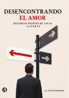 desencontrando el amor (ebook)-lic. agustín rosendi-9789878766829