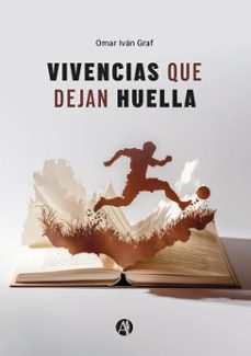 vivencias que dejan huella (ebook)-omar iván graf-9789878768229