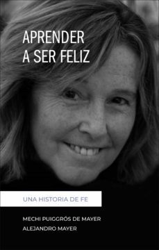 aprender a ser feliz (ebook)-mechi puiggros de mayer-alejandro mayer-9789878924229