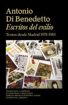 escritos del exilio (ebook)-antonio di benedetto-9789878969329