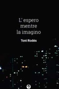 lespero mentre la imagino-antoni rodes i guillem-9789895223329