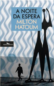 a noite da espera (ebook)-milton hatoum-9789896657529