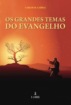 os grandes temas do evangelho-carlos m. cabral-9789897827129