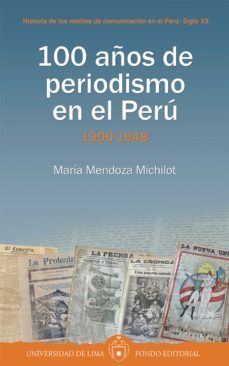 100 años de periodismo en el peru (ebook)-maria mendoza michilot-9789972453229