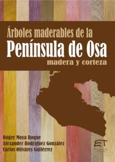 arboles maderables de la peninsula de osa (ebook)-roger moya-alexander rodriguez-carlos olivares-9789977663029