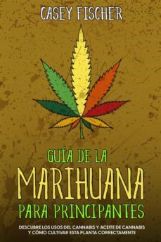 guia de la marihuana para principiantes (ebook)-casey fischer-9791221310429